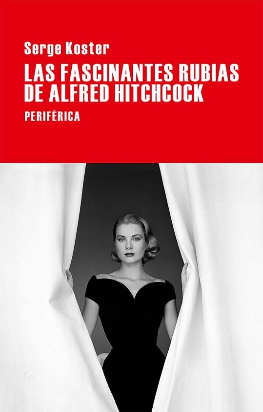 FASCINANTES RUBIAS DE ALFRED HITCHCOCK,LAS | 9788416291199 | KOSTER, SERGE