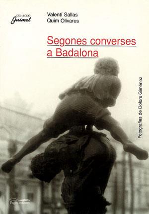 SEGONES CONVERSES A BADALONA | 9788479357924 | OLIVARES, QUIM