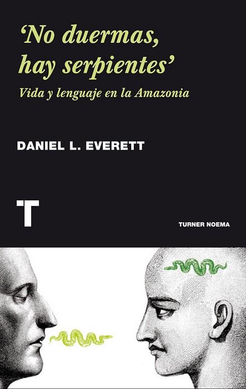 NO DUERMAS HAY SERPIENTES | 9788415832331 | EVERETT, DANIEL L.