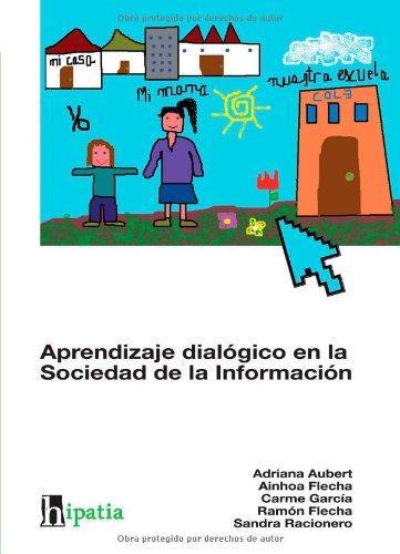 APRENDIZAJE DIALÓGICO EN LA SOCIEDAD DE LA INFORMACIÓN | 9788493674304