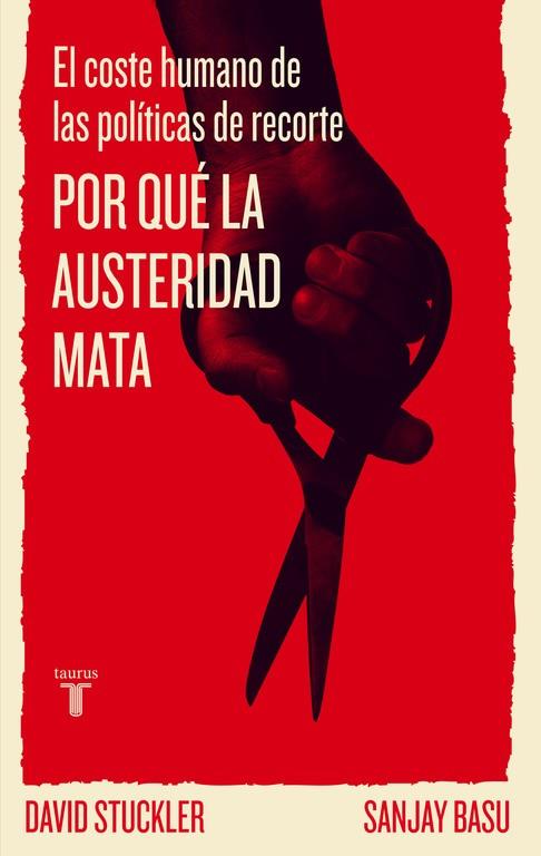 POR QUÉ LA AUSTERIDAD MATA | 9788430602186 | STUCKLER, DAVID