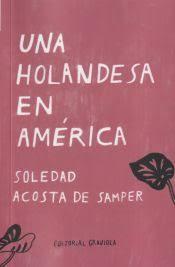 UNA HOLANDESA EN AMERICA | 9788412503975 | ACOSTA DE SAMPER, SOLEDAD