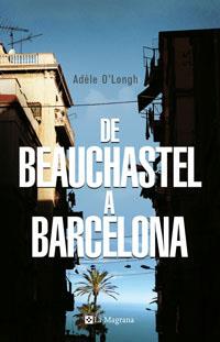 DE BEAUCHASTEL A BARCELONA | 9788489662100 | O'LONGH