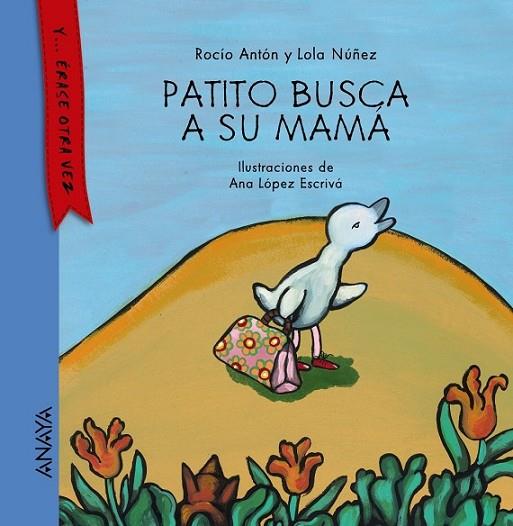 PATITO BUSCA A SU MAMÁ | 9788467873498 | ANTÓN/ NÚÑEZ