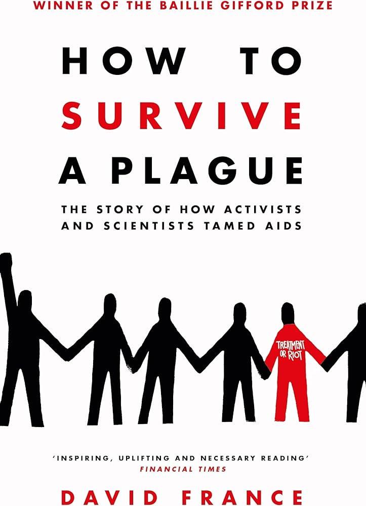 HOW TO SURVIVE A PLAGUE | 9781509839407 | DAVID FRANCE