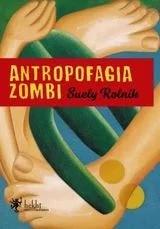 ANTROPOFAGIA ZOMBI | 9789874954176 | ROLNIK, SUELY