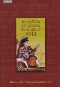 MUSICA ESPAÑA EN EL SIGLO XVIII | 9788483230954 | MALCLM BOYD