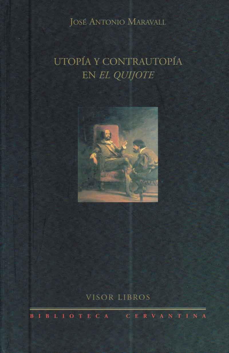 UTOPIA Y CONTRAUTOPIA EN QUIJOTE | 9788475227931 | JOSE ANTONIO MARAVAL