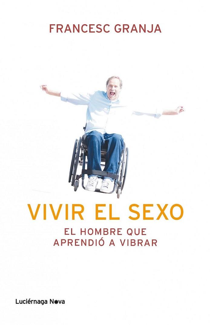 VIVIR EL SEXO | 9788492545988 | GRANJA HERNáNDEZ, FRANCESC