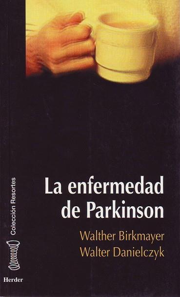 LA ENFERMEDAD DE PARKINSON | 9788425420009 | BIRKMAYER, WALTHER/DANIELCZYK, WALTER