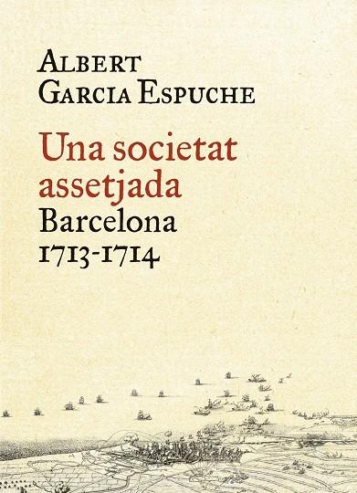 UNA SOCIETAT ASSETJADA | 9788497879385 | GARCIA ESPUCHE, ALBERT