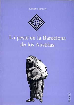 LA PESTE EN LA BARCELONA DE LOS AUSTRIAS | 9788492150205 | BETRÁN, JOSÉ LUIS