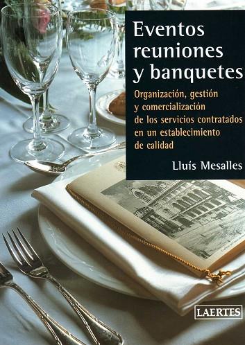 EVENTOS REUNIONES Y BANQUETES | 9788475844947 | MESALLES