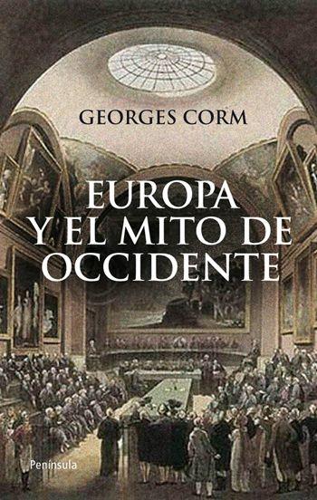 EUROPA Y EL MITO DE OCCIDENTE | 9788499420592 | CORM