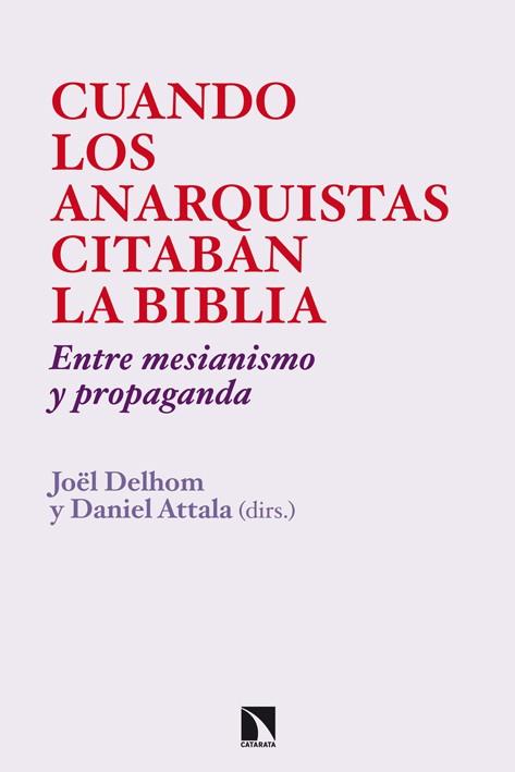 CUANDO LOS ANARQUISTAS CITABAN LA BÍBLIA | 9788483199176 | DELHOM, JOEL ; ATTALA, DANIEL