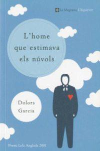 L'HOME QUE ESTIMAVA ELS NUVOLS | 9788482644073 | GARCIA