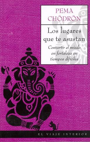 LOS LUGARES QUE TE ASUSTAN. CONV | 9788495456946 | CHODRON, P.