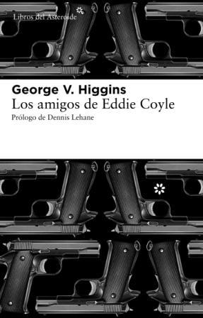 LOS AMIGOS DE EDDIE COYLE | 9788492663446 | HIGGINS, GEORGE V.