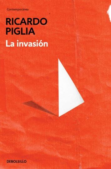 LA INVASIÓN | 9788490328446 | PIGLIA,RICARDO