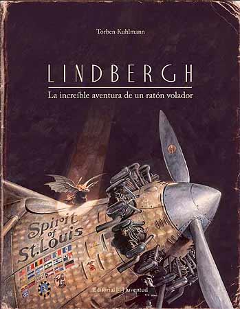 LINDBERGH. L'AGOSARADA HISTÒRIA D'UN RATOLÍ VOLADOR | 9788426141170 | KUHLMANN, TORBEN