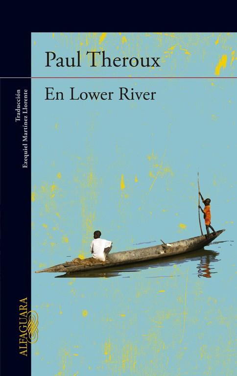 EN LOWER RIVER | 9788420413297 | THEROUX