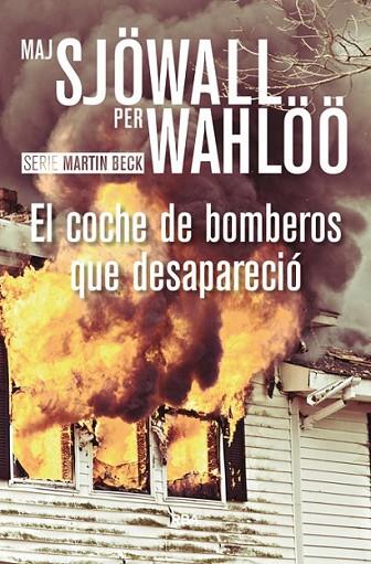 EL COCHE DE BOMBEROS QUE DESAPARECIÓ | 9788490567098 | SJÖWALL, MAJ/ WAHLOO, PER