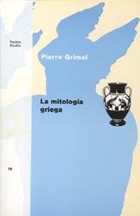 MITOLOGIA GRIEGA | 9788475095301 | PIERRE GRIMAL