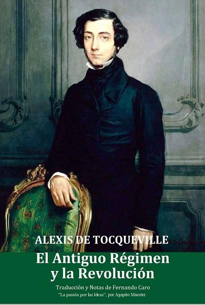 EL ANTIGUO RÉGIMEN Y LA REVOLUCIÓN | 9788409368433 | ALEXIS DE TOCQUEVILLE