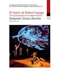 EL TEATRO DE ROBERT LEPAGE | 9788412567595 | ALONSO BARREÑA, BENJAMIN