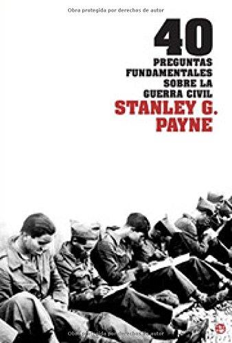 40 PREGUNTAS FUNDAMENTALES SOBRE LA GUERRA CIVIL *** 2A MA | 9788497345736 | PAYNE, STANLEY G.