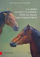 LOS CABALLOS EN EL ARTE Y EN LA HISTORIA. DESDE SUS ORÍGENES | 9788481586336 | CAAMAÑO FERNÁNDEZ, ROSA ELVIRA