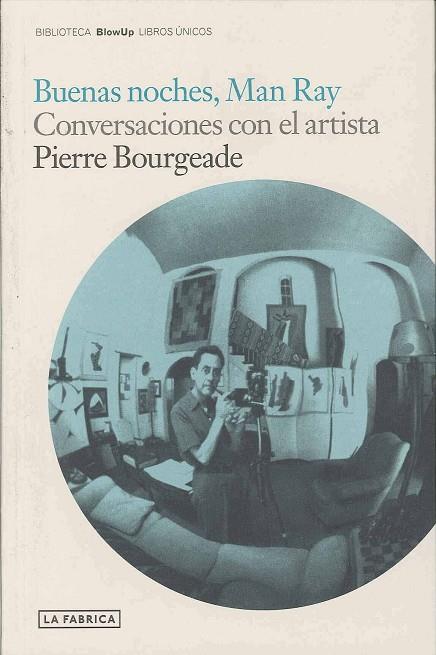 BUENAS NOCHES MAN RAY CONVERSACI | 9788496466838 | BOURGEADE, PIERRE