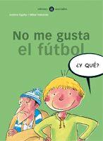 NO ME GUSTA EL FUTBOL | 9788424660529 | EGA±A, ANDONI