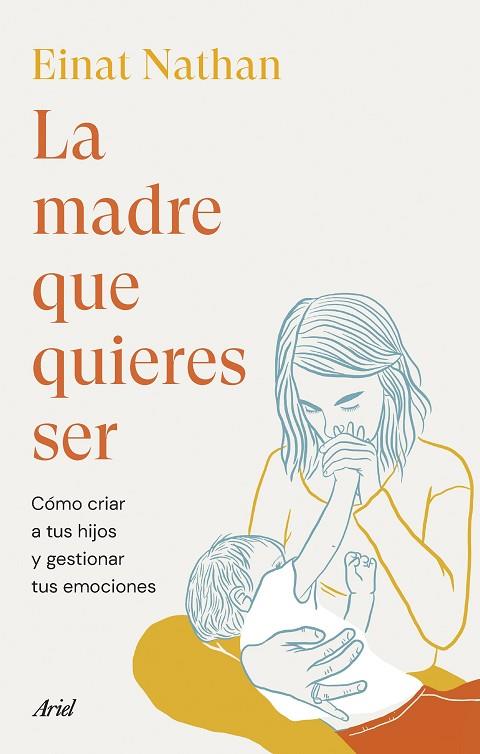 LA MADRE QUE QUIERES SER | 9788434435759 | NATHAN, EINAT