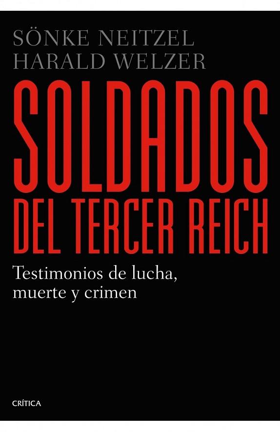 SOLDADOS DEL TERCER REICH | 9788498926835 | NEITZEL/ WELZER