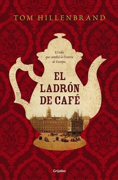 LADRON DE CAFE, EL | 9788425354441 | HILLENBRAND, TOM