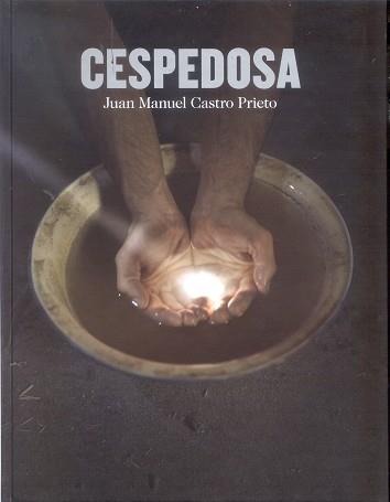 CESPEDOSA. JUAN MANUEL CASTRO PRIETO | 9788481816525 | CASTRO PRIETO, JUAN MANUEL 