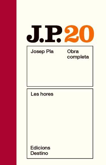 JOSEP PLA 20: LES HORES | 9788497101608 | PLA, JOSEP