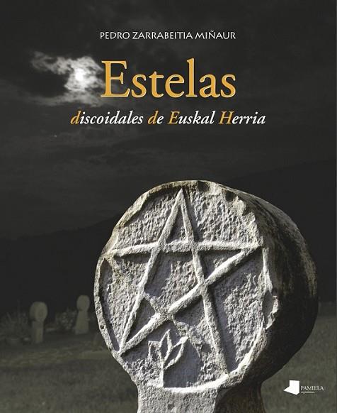 ESTELAS DISCOIDALES DE EUSKAL | 9788476816691 | MIÑAUR