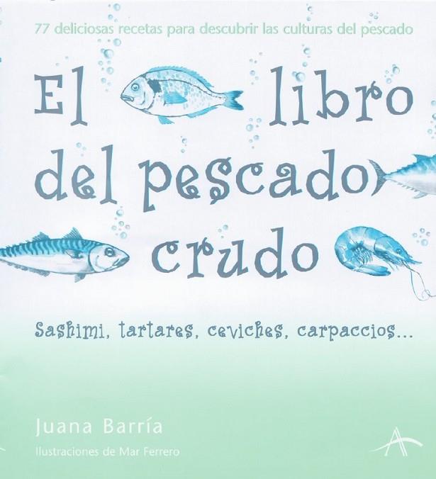 EL LIBRO DEL PESCADO CRUDO | 9788484282297 | BARRIA