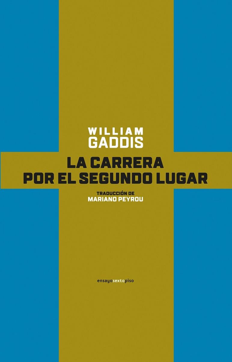 CARRERA POR EL SEGUNDO LUGAR, LA | 9788416677238 | GADDIS, WILLIAM