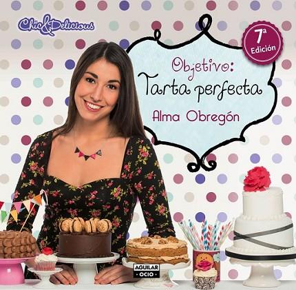 OBJETIVO: TARTA PERFECTA | 9788403512962 | OBREGÓN FERNÁNDEZ, ALMA