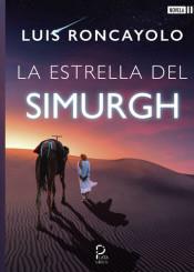 LA ESTRELLA DEL SIMURGH | 9788412286649 | LUIS  RONCAYOLO