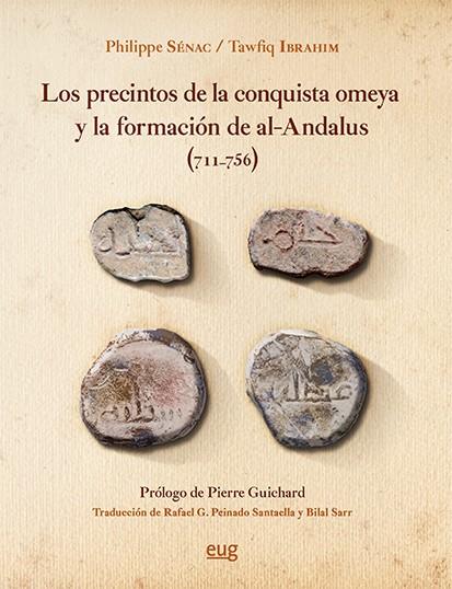 LOS PRECINTOS DE LA CONQUISTA OMEYA Y LA FORMACIóN DE AL-ÁNDALUS (711-756) | 9788433861337 | SéNAC, PHILIPPE/IBRAHIM, TAWFIQ