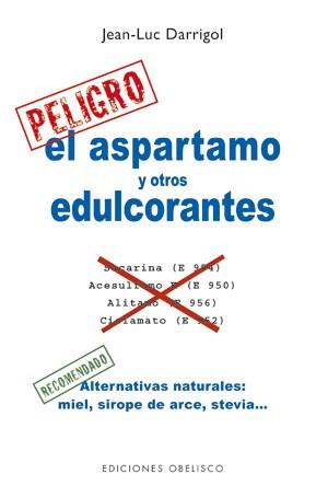 EL ASPARTANO Y OTROS EDULCORANTE | 9788497778022 | DARRIGOL