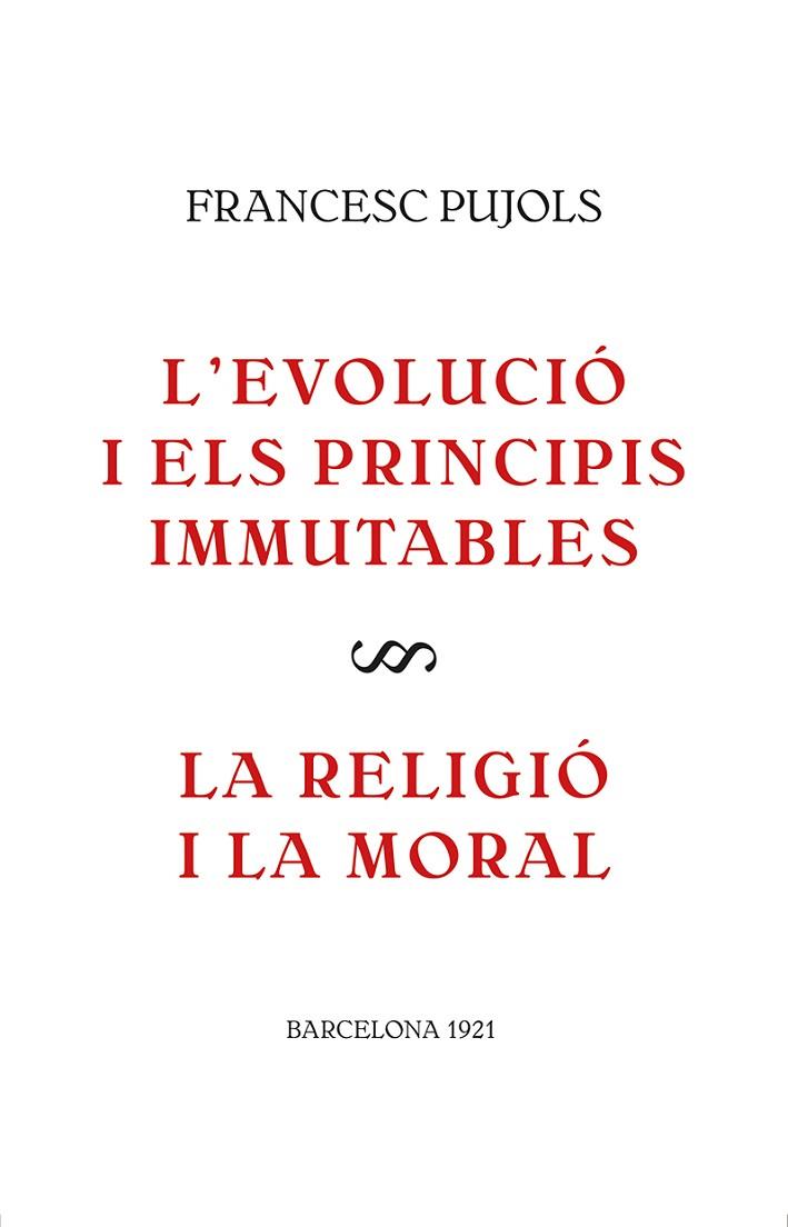 L'EVOLUCIÓ I ELS PRINCIPIS IMMUTABLES / LA RELIGIÓ I LA MORAL | 9788416445561 | PIJOLS I MORGADES, FRANCESC