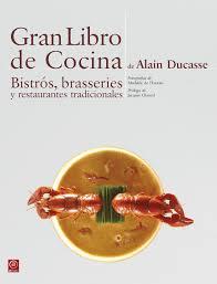 GRAN LIBRO DE COCINA DE ALAIN DUCASSE. BISTRÓS, BRASSERIES Y RESTAURANTES TRADIC | 9788446023302 | DUCASSE, ALAIN