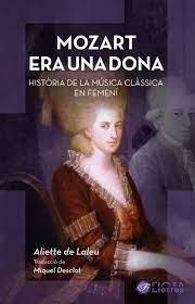 MOZART ERA UNA DONA | 9788412630510 | LALEU, ALIETTE DE