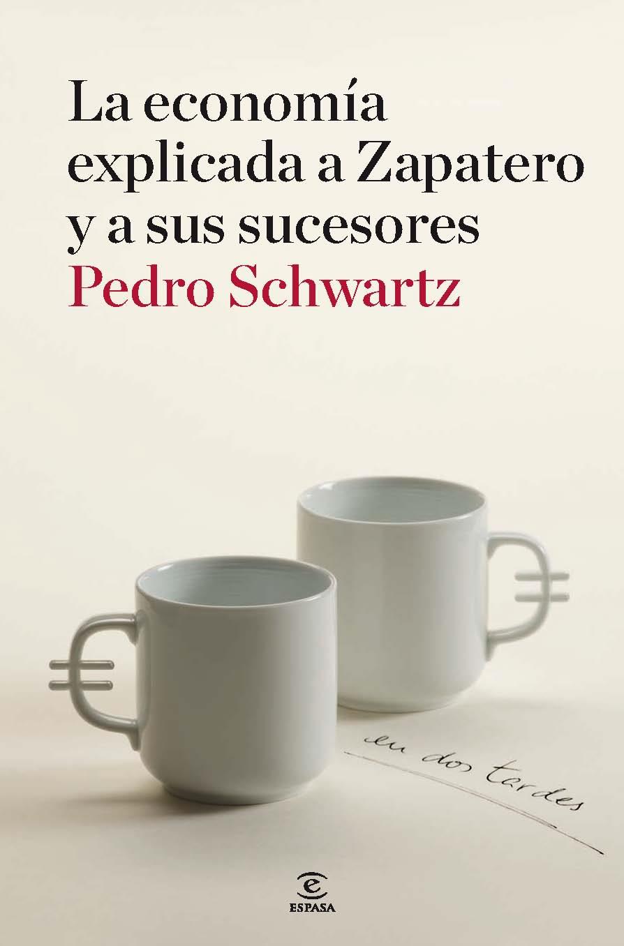 LA ECONOMIA EXPLICADA A ZAPATERO | 9788467036404 | SCHWARTZ