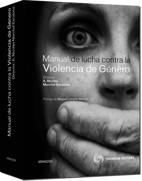 MANUAL DE LUCHA CONTRA LA VIOLENCIA DE GÉNERO | 9788499036465 | MARCHAL ESCALONA, A. NICOLÁS